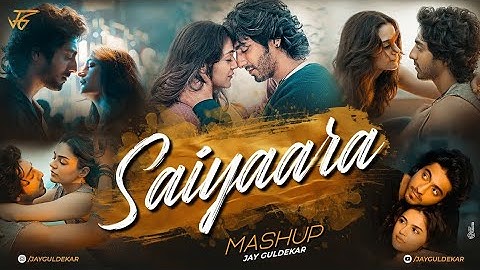 Saiyaara- mashup | ahaan panday, aneet padda | arijit singh, jubin Nautiyal, Vishal Mishra | 2025