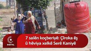 7 Salên Koçberiyê: Çîroka Êş Û Hêviya Xelkê Serê Kaniyê