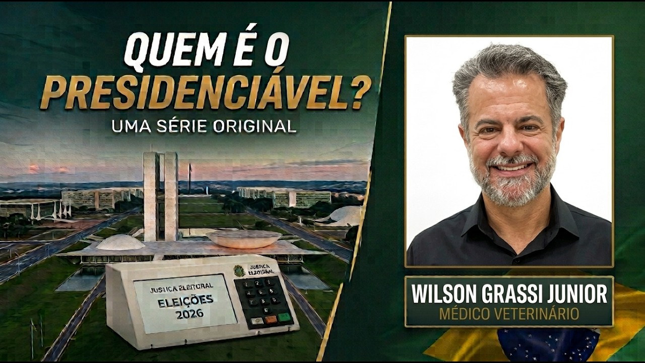 Da série “Quem é o Presidenciável?”: quem é Wilson Grassi Junior?