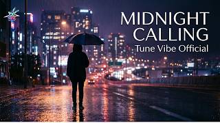 Midnight Calling | Official Lyric Video | Tune Vibe Official