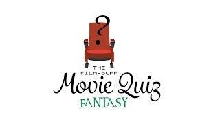 The Film Buff Movie Quiz - Fantasy