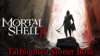 Mortal Shell 2 - Tarblighted Stoner Boss Fight