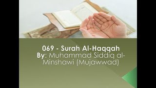 069 - Surah Al-Haqqah By: Muhammad Siddiq al- Minshawi English Translation (Sahih International)