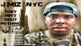 J MIZ They Aint Bout Nothing