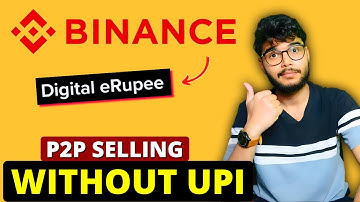 How to Sell USDT in Binance Using Digital eRupee — No UPI or Bank Details | Binance P2P Selling