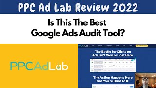PPC Audit Tool | PPC Ad Lab Review | Is This The Best Google Ads Audit Tool Available
