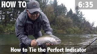 How to Tie The Perfect Indicator