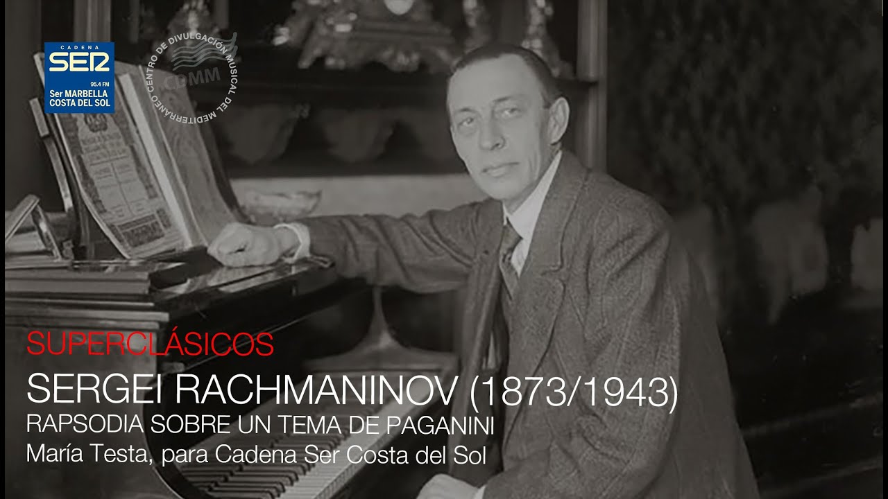 RAPSODIA SOBRE UN TEMA DE PAGANINI, Sergei Rachmaninov (1873/1943)