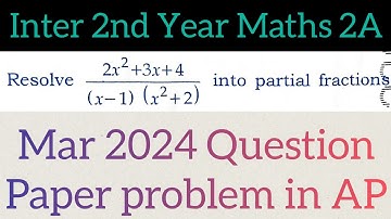 Inter 2nd Year Maths 2A Mar 2024 Question in AP||partial fractions@maths naresh eclass