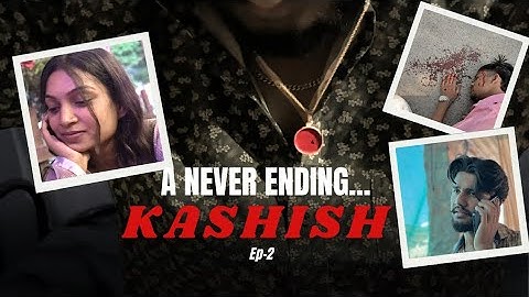Kashish | Ep-02 | Turning Point | A short film by- Next Scene FILMS