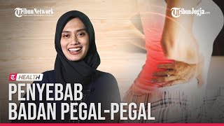 4 Penyebab Badan Pegal-pegal