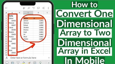 How to convert a one-dimensional array into a two-dimensional array in MS Excel in Mobile Phone