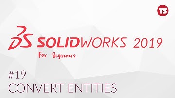 Solidworks Tutorial for Beginners #19: Convert Entities. [2019]