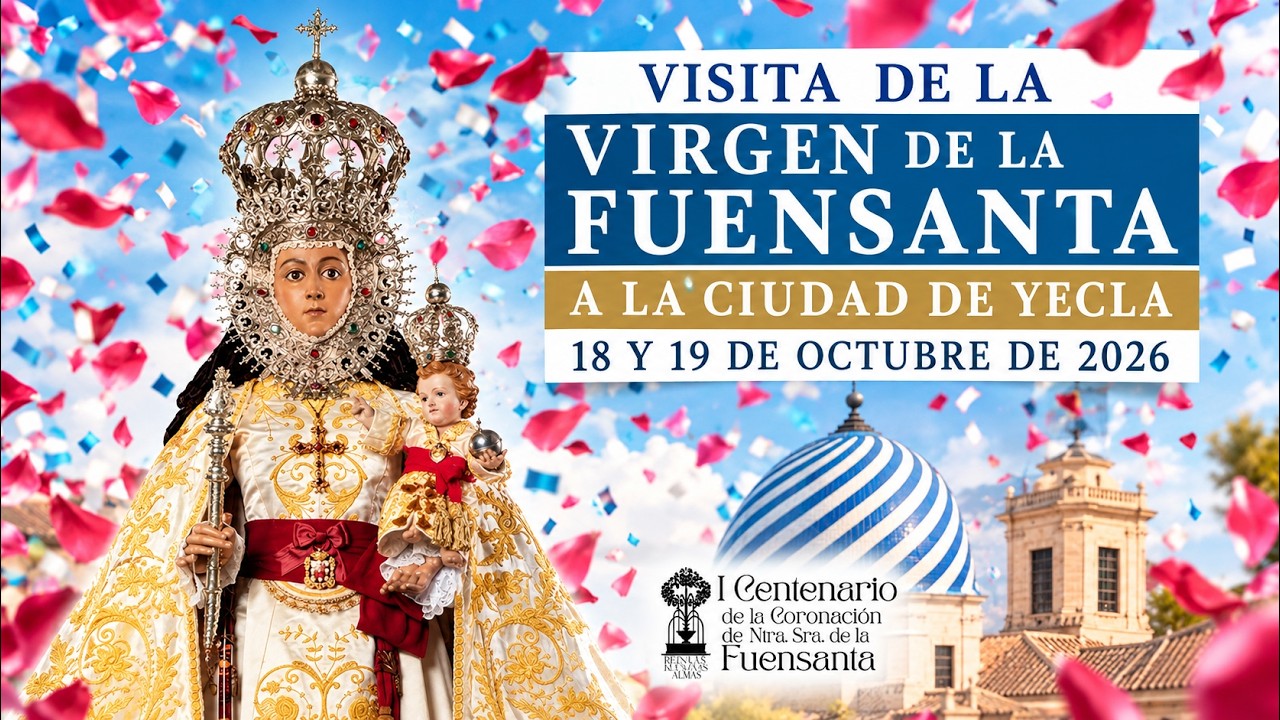 🔴DIRECTO: VISITA DE LA VIRGEN DE LA FUENSANTA A LA CIUDAD DE YECLA