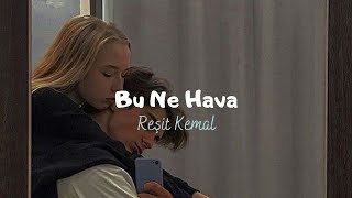 Reşit Kemal - Bu Ne Hava (Sözleri/Lyrics) Resimi