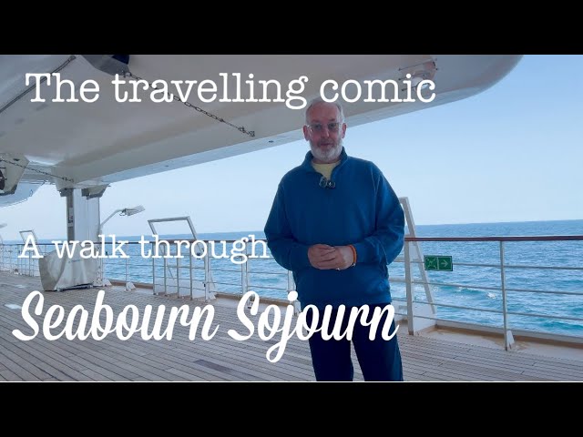 SEABOURN SOJOURN- a walk through