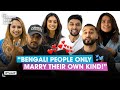 Bengali ppl only marry their own kind  wtweetf