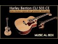 Harley benton clj 503 ce prsentation et test bonne ou mauvaise guitare  harleybenton