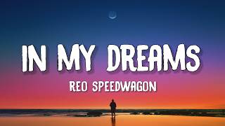 REO Speedwagon - In My Dreams (Lyrics) screenshot 5
