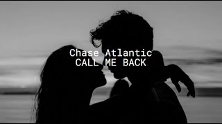 Chase Atlantic - CALL ME BACK (slowed   reverbed)
