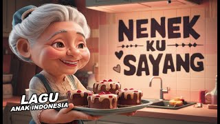 NENEK KU SAYANG #childrensmusic #childrenssongs #laguanakanak #laguanakpopuler #nenekgaul