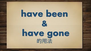 have been &amp; have gone 的用法- 康軒國三(上)第一課英文文法 