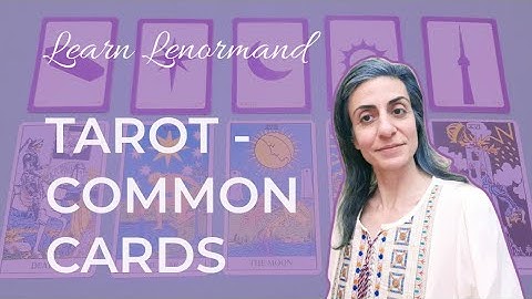 Cards In Common With the TAROT ~ Tarot vs Lenormand ~ Speak Lenormand #lenormand #tarot