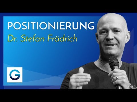 So geht Positionierung – Wie du ein erfolgreiches Geschäft aufbaust // Dr. Stefan Frädrich