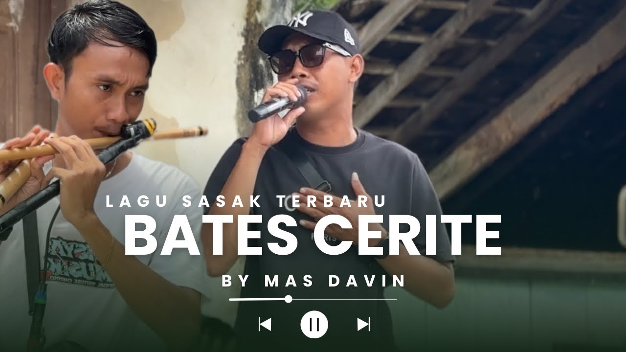 LAGU SASAK KARYA TERBARU!!! DISYA MUSIK   BATES CERITE(BETIAN BEJULU)CIPtaan mas davin 