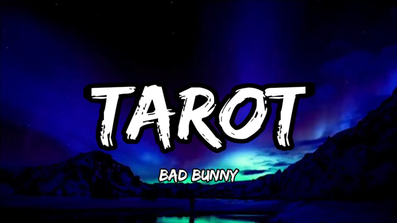 Bad Bunny Tarot (Letra/Lyrics) YouTube