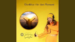 Dankbar für den Moment