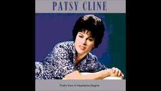 Patsy Cline That's How A Heartache Begins