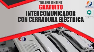 Taller Online Intercomunicador con cerradura eléctrica