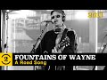 Fountains of Wayne Live: A Road Song (2 Meter Sessions, 2011) 🎸