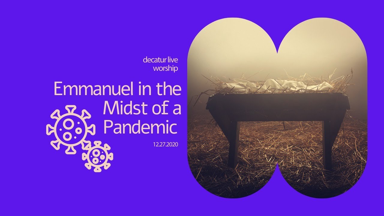 Emmanuel in the Midst of a Pandemic - YouTube