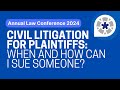 Civil Litigation for Plaintiffs: When and How Can I Sue Someone?