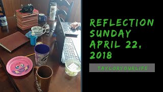 Reflection Sunday 4/22/2018