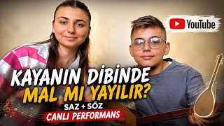 KAYANIN DİBİNDE MAL MI YAYILIR CANLI SAZ +SÖZ PERFORMANSI 