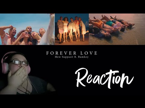 My Reaction to Forever Love by Mew Suppasit ft Bumkey