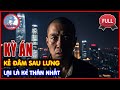 Kỳ Án Trung Quốc – Kẻ Đâm Sau Lưng Lại Là Kẻ Thân Nhất | Thảm Án