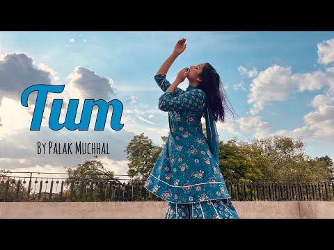 TUM ( 1st Verse) || Justh || Dance cover by Palak Muchhal ||