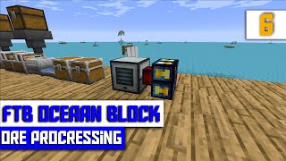 FTB OceanBlock Ep.6 | Auto Processing Ore!!