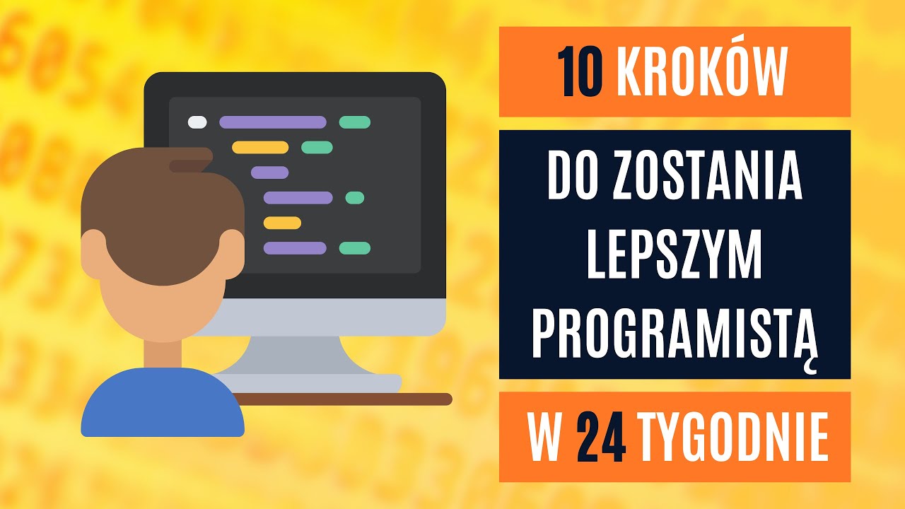 10 kroków do zostania lepszym programistą w 24 tygodnie