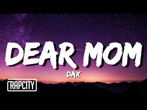 Dax - Dear Mom (Lyrics)