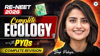 RE-NEET 2026: Complete Ecology (PART 1) | With PYQ's | Complete Revision | Seep Pahuja