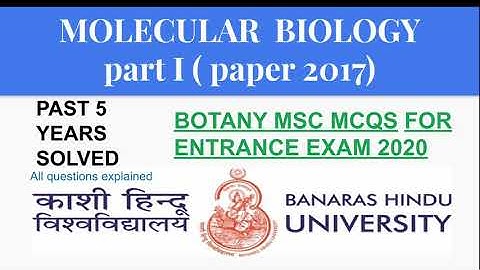 BHU| Botany MSc. Entrance | Molecular biology part I solved and explained.