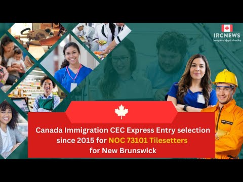 CEC Express Entry selection since 2015 for NOC 73101 Tilesetters for New Brunswick
