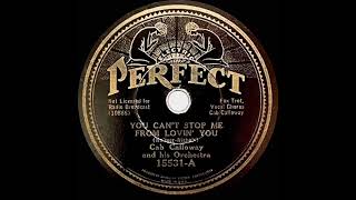 1931 Cab Calloway - You Can’t Stop Me From Lovin’ You
