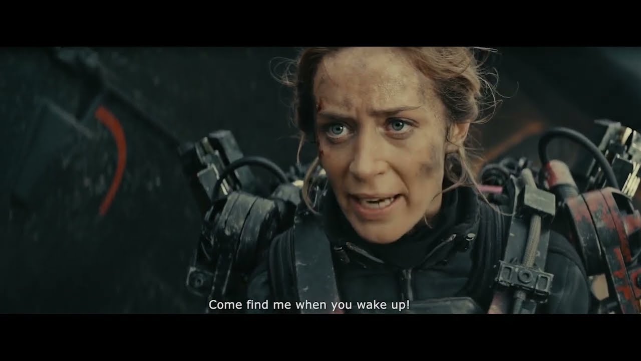 Edge of Tomorrow - Come find me when you wake up!