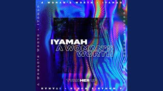 Video thumbnail of "Iyamah - A Woman's Worth"